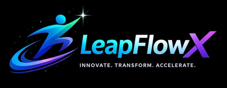 LeapFlowX - Innovate. Transform. Accelerate.